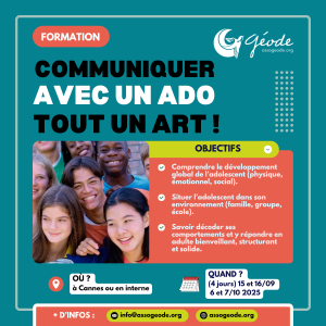 formation communiquer avec un ado tout un art, cannes 2025, association Géode
